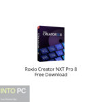 Roxio Creator NXT Pro 8 Free Download