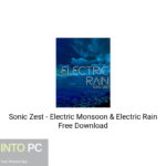 Sonic Zest – Electric Monsoon & Electric Rain Free Download