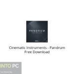 Cinematic Instruments – Pandrum Free Download