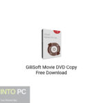 GiliSoft Movie DVD Copy Free Download