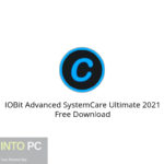 IOBit Advanced SystemCare Ultimate 2021 Free Download