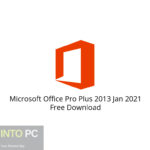 Microsoft Office Pro Plus 2013 Jan 2021 Free Download