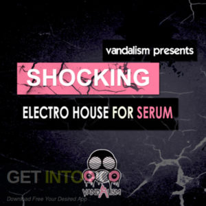 Vandalism-Shocking-Electro-House-For-Serum-2-SYNTH-PRESET-MIDI-Direct-Link-Free-Download-GetintoPC.com_.jpg