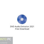DVD Audio Extractor 2021 Free Download