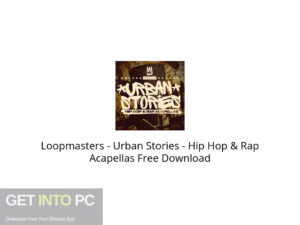 Loopmasters Urban Stories Hip Hop & Rap Acapellas Free Download-GetintoPC.com.jpeg