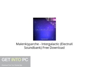 Malenkiyyarche Intergalactic (ElectraX Soundbank) Free Download-GetintoPC.com.jpeg