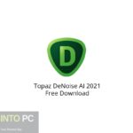Topaz DeNoise AI 2021 Free Download