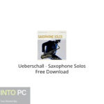 Ueberschall – Saxophone Solos Free Download