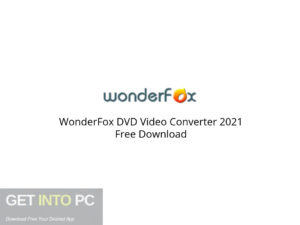 WonderFox DVD Video Converter 2021 Free Download-GetintoPC.com.jpeg