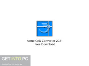 Acme CAD Converter 2021 Free Download-GetintoPC.com.jpeg