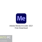Adobe Media Encoder 2021 Free Download