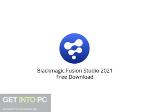 Blackmagic Fusion Studio 2021 Free Download-GetintoPC.com.jpeg