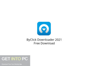 ByClick Downloader 2021 Free Download-GetintoPC.com.jpeg