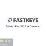 FastKeys Pro 2021 Free Download