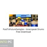PastToFutureSamples – Innerspeak Drums Free Download