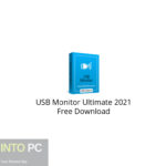 USB Monitor Ultimate 2021 Free Download