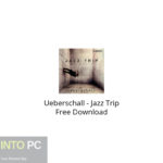 Ueberschall – Jazz Trip Free Download