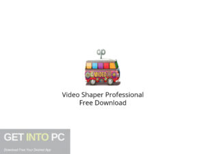 Video Shaper Professional Free Download-GetintoPC.com.jpeg