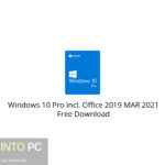 Windows 10 Pro incl. Office 2019 MAR 2021 Free Download