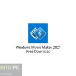 Windows Movie Maker 2021 Free Download
