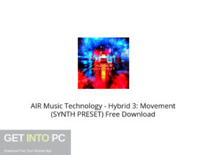 AIR Music Technology Hybrid 3: Movement (SYNTH PRESET) Free Download-GetintoPC.com.jpeg