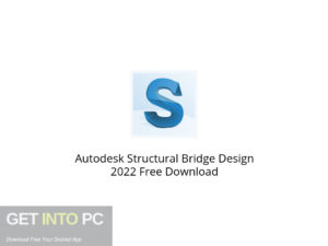 Autodesk Structural Bridge Design 2022 Free Download-GetintoPC.com