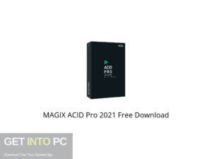 MAGIX ACID Pro 2021 Free Download-GetintoPC.com