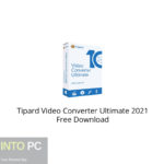 Tipard Video Converter Ultimate 2021 Free Download