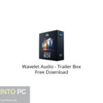 Wavelet Audio – Trailer Box Free Download