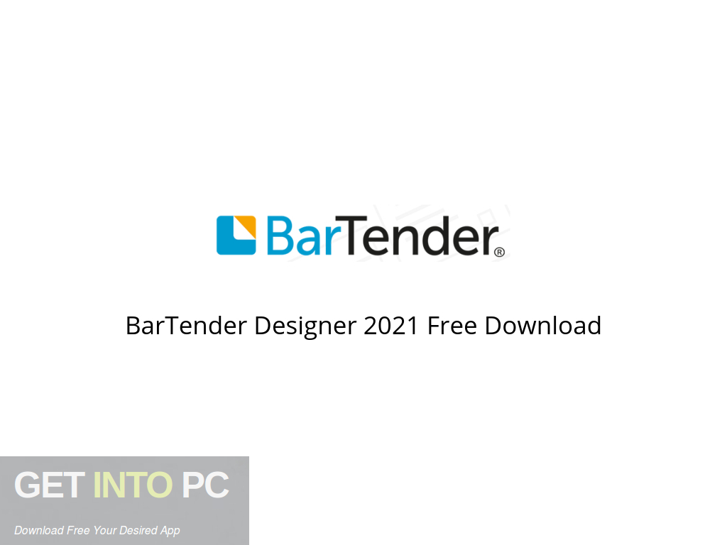 Download BarTender Designer 2021 Free Download