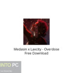 Medasin x Laxcity – Overdose Free Download