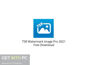 TSR Watermark Image Pro 2021 Free Download-GetintoPC.com.jpeg