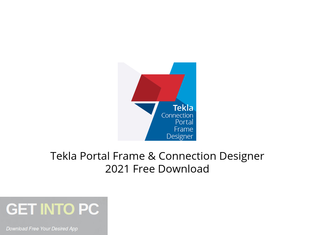 Download Tekla Portal Frame & Connection Designer 2021 Free Download