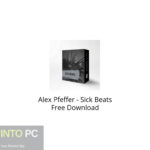 Alex Pfeffer – Sick Beats Free Download