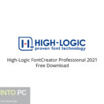 High-Logic FontCreator Professional 2021 Free Download