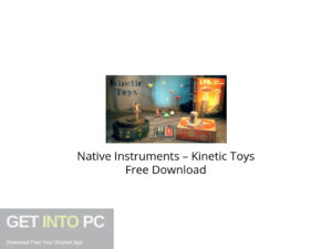 Native Instruments – Kinetic Toys Free Download-GetintoPC.com.jpeg