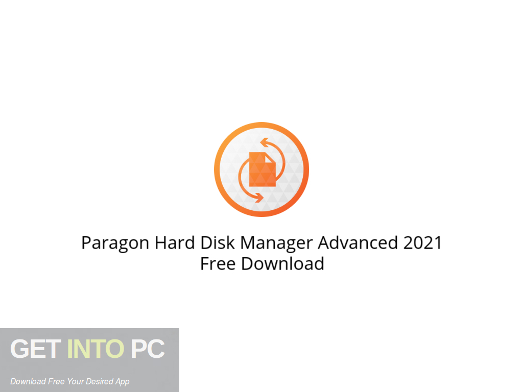 Download Paragon Hard Disk Manager Advanced 2021 Free Download