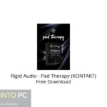 Rigid Audio – Pad Therapy (KONTAKT) Free Download