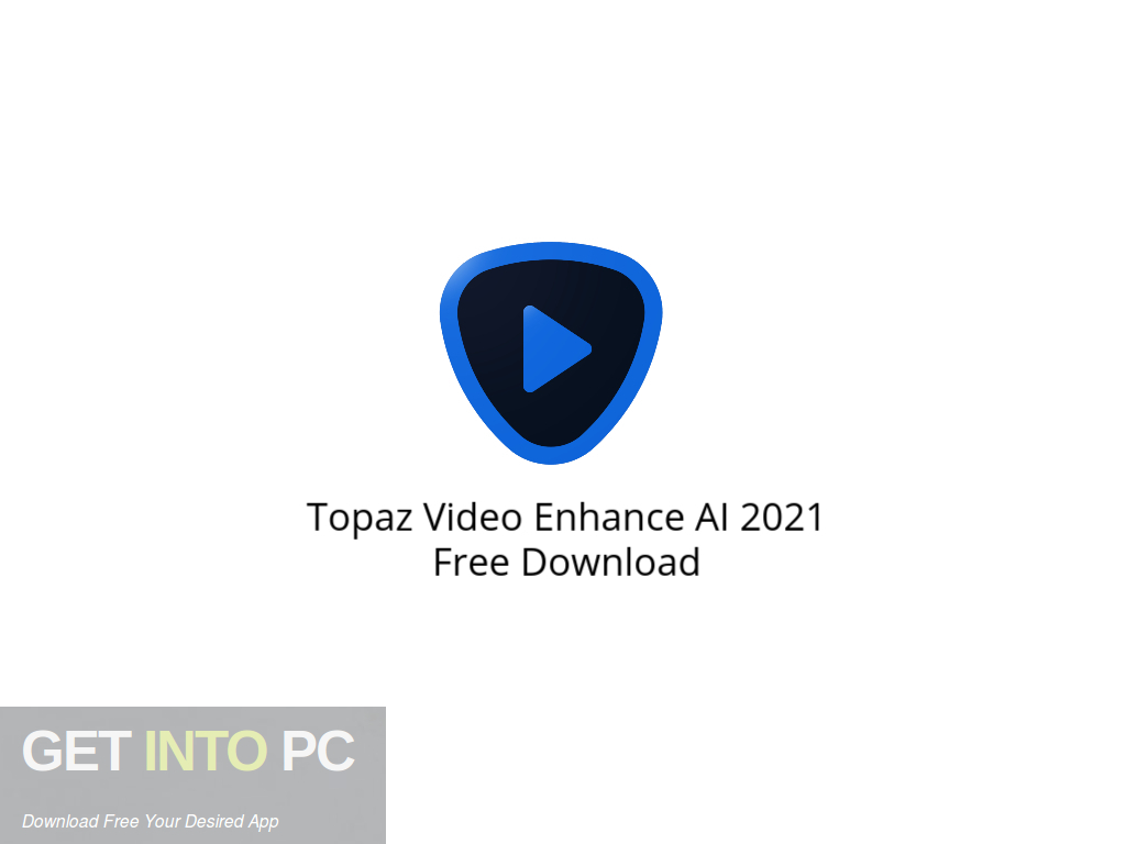 Download Topaz Video Enhance AI 2021 Free Download