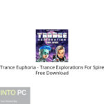 Trance Euphoria – Trance Explorations For Spire Free Download