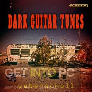 Ueberschall-Dark-Guitar-Tunes-ELASTIK-Free-Download-GetintoPC.com_.jpg