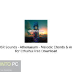 ADSR Sounds – Athenaeum – Melodic Chords & Arps for Cthulhu Free Download