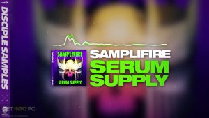Disciple Samples Samplifire Serum Supply Vol. 1 (WAV, SERUM) Latest Version Download-GetintoPC.com.jpeg