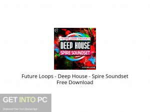 Future Loops Deep House Spire Soundset Free Download-GetintoPC.com.jpeg