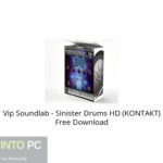 Vip Soundlab – Sinister Drums HD (KONTAKT) Free Download