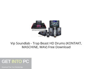 Vip Soundlab Trap Beast HD Drums (KONTAKT, MASCHINE, WAV) Free Download-GetintoPC.com.jpeg
