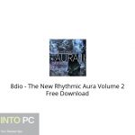 8dio – The New Rhythmic Aura Volume 2 Free Download