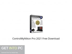 ControlMyNikon Pro 2021 Free Download-GetintoPC.com