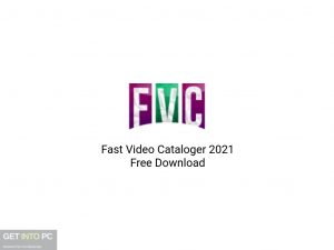 Fast Video Cataloger 2021 Free Download-GetintoPC.com.jpeg