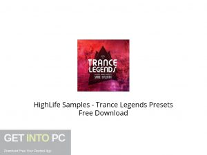 HighLife Samples Trance Legends Presets Free Download-GetintoPC.com